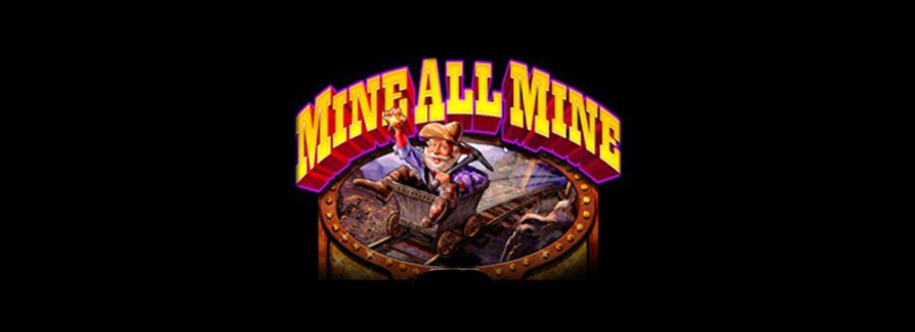 Mine All Mine: Dig In for the Gold